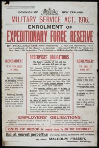 Dominion of New Zealand. Military Service Act, 1916 :Enrolment of Expeditionary Force Reserve...Call at nearest post-office.. 1916.. Ref: Eph-D-WAR-WI-1916-01. Alexander Turnbull Library, Wellington, New Zealand. http://natlib.govt.nz/records/22408530